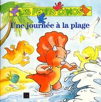 Les petits dinos. Une journée à la plage