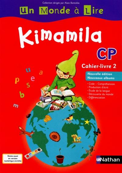 Kimamila CP : cahier-livre. Vol. 2