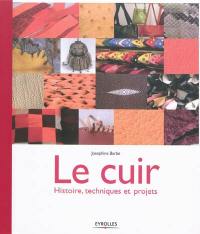 Le cuir : histoire, techniques et projets