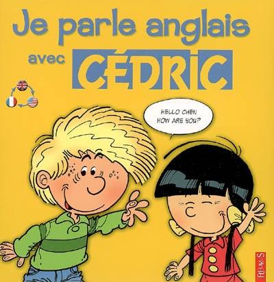 Je parle anglais avec Cédric