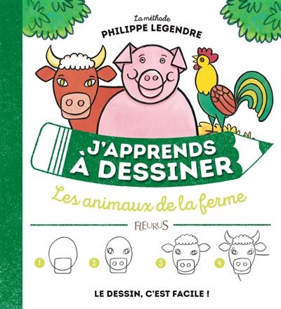 J'apprends à dessiner les animaux de la ferme