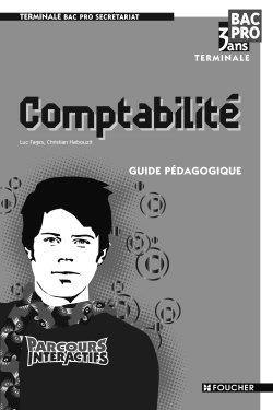 Comptabilité : terminale bac pro 3 ans secrétariat : guide pédagogique