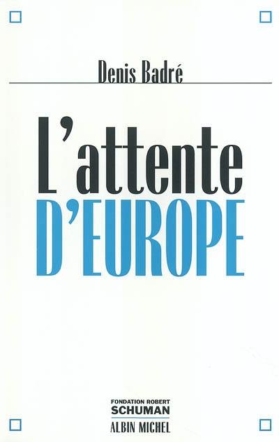 L'attente d'Europe