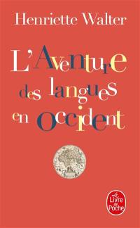 L'aventure des langues en Occident : leur origine, leur histoire, leur géographie