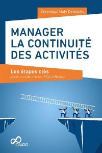 Manager la continuité des activités : les étapes clés pour contruire un PCA efficace