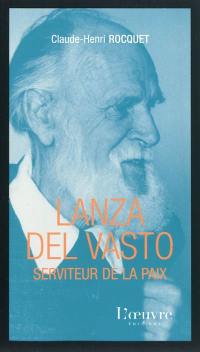 Lanza del Vasto, serviteur de la paix