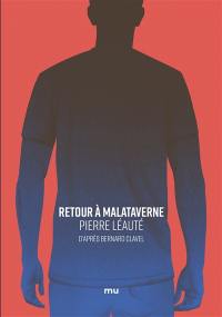 Retour à Malataverne