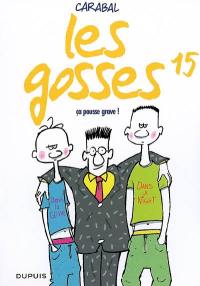 Les gosses. Vol. 15. Ça pousse grave !