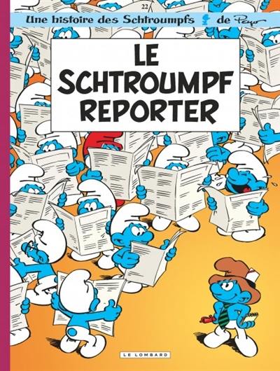 Les Schtroumpfs. Vol. 22. Le Schtroumpf reporter