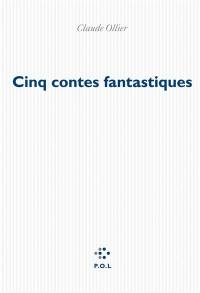 Cinq contes fantastiques