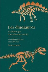 Les dinosaures : 230 millions d'années en un clin d'oeil