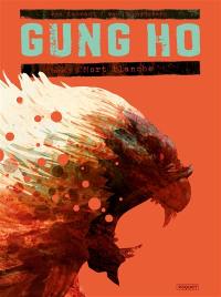 Gung Ho. Vol. 5. Mort blanche