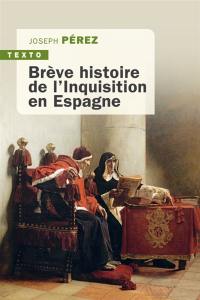 Brève histoire de l'Inquisition en Espagne