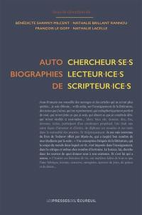 Autobiographies de chercheur.se.s, lecteur.ice.s, scripteur.ice.s