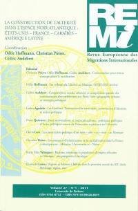 Revue européenne des migrations internationales-REMI, n° 27-1. La construction de l'altérité dans l'espace noir atlantique : Etats-Unis, France, Caraïbes, Amérique latine