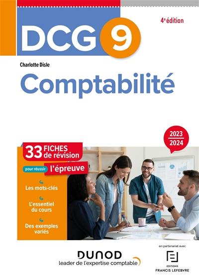 DCG 9, comptabilité : 33 fiches de révision pour réussir l'épreuve : 2023-2024