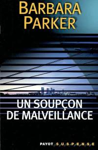 Un soupçon de malveillance