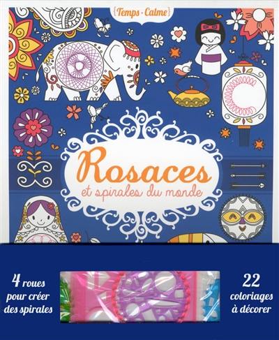 Rosaces et spirales du monde