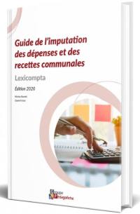 Guide de l'imputation des dépenses et des recettes communales : lexicompta