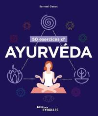 50 exercices d'ayurvéda