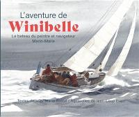 L'aventure de Winibelle : le bateau du peintre et navigateur Marin-Marie