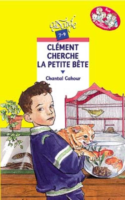 Rue des pommiers. Vol. 1999. Clément cherche la petite bête