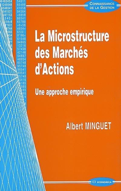 La microstructure des marchés d'actions : une approche empirique