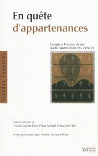 En quête d'appartenances : l'enquête Histoire de vie sur la construction des identités