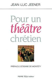 Pour un théâtre chrétien