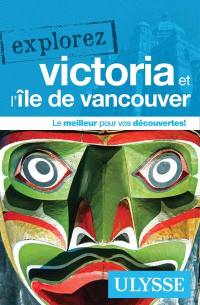 Explorez Victoria et l'île de Vancouver