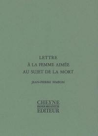 Lettre à la femme aimée au sujet de la mort