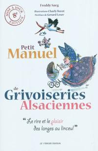 Petit manuel de grivoiseries alsaciennes