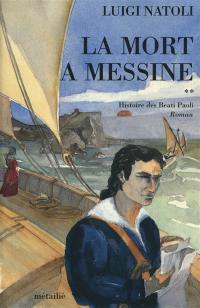 Histoire des Beati Paoli. Vol. 2. La Mort à Messine