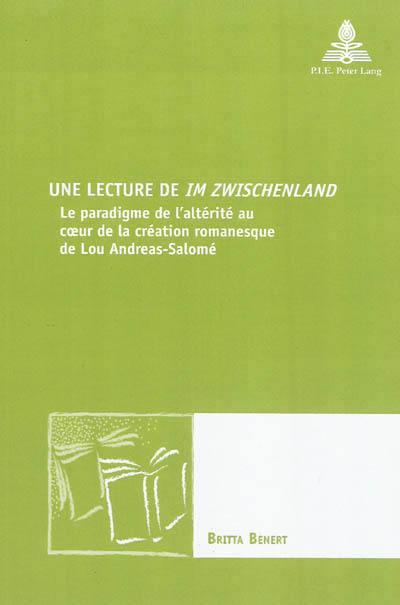 Une lecture de Im Zwischenland : le paradigme de l'altérité au coeur de la création romanesque de Lou Andréas-Salomé