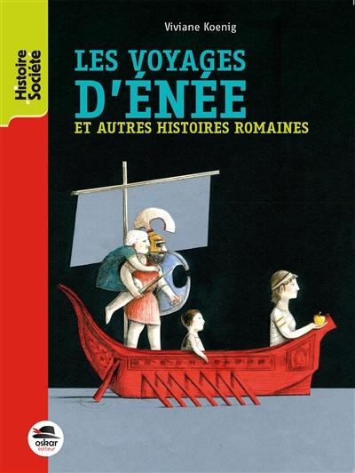 Les voyages d'Enée : et autres histoires romaines