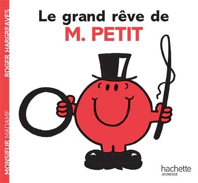 Le grand rêve de M. Petit Le grand rêve de M. Petit