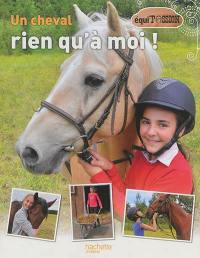 Un cheval rien qu'à moi !