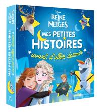 La reine des neiges : mes petites histoires avant d'aller dormir