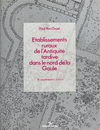 Etablissements ruraux de l'Antiquité tardive dans le nord de la Gaule