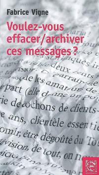 Voulez-vous effacer-archiver ces messages ?