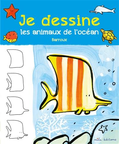 Je dessine les animaux de l'océan