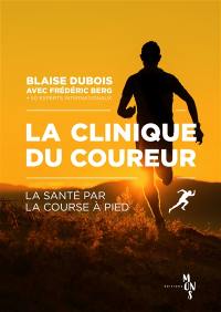 La clinique du coureur : la santé par la course à pied