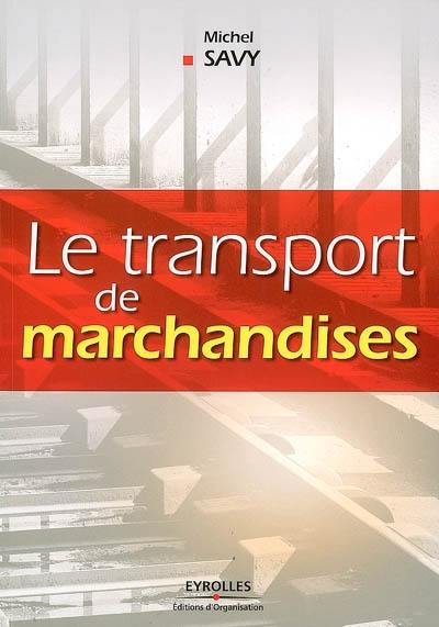 Le transport de marchandises