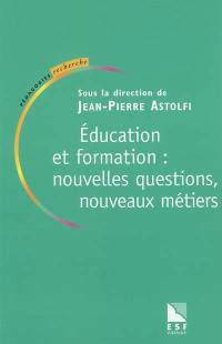 Education et formation : nouvelles questions, nouveaux métiers