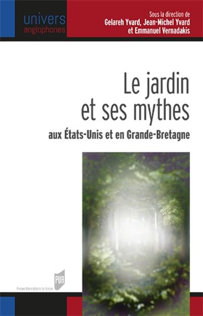 Le jardin et ses mythes aux Etats-Unis et en Grande-Bretagne