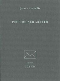 Pour Heiner Müller