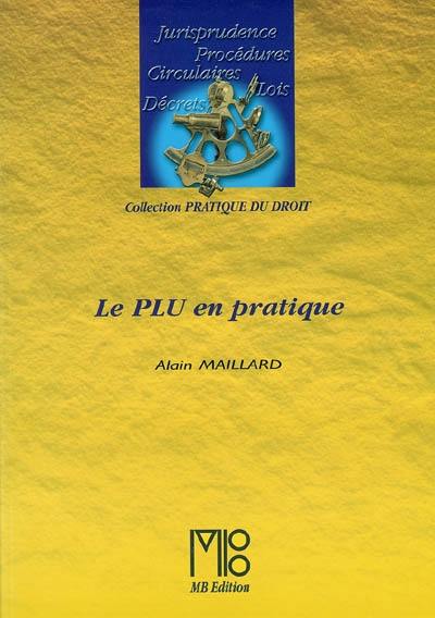 Le PLU en pratique