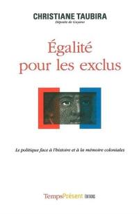 Egalité pour les exclus : la politique face à l'histoire et à la mémoire coloniales