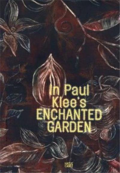 In Paul Klee´s Enchanted Garden