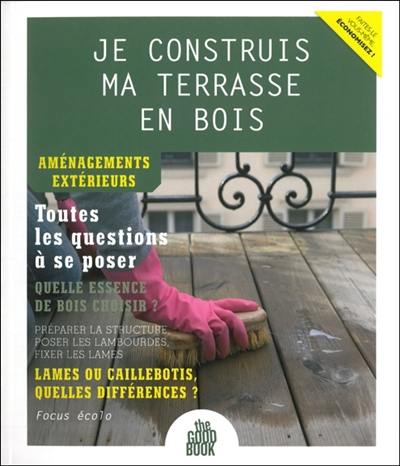 Je construis ma terrasse en bois : aménagement extérieur